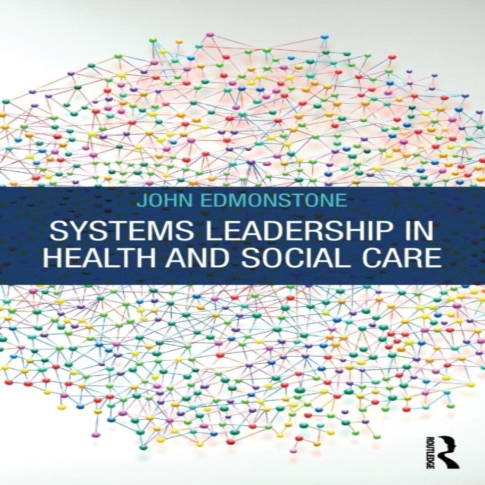 Systems Leadership In Health & Social Ca
