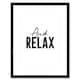 image 1 of And Relax Black White Bold Modern 9x7" Black Framed Wall Art Print