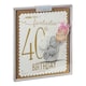image 7 of Fantastic 40th Me to You Bear Luxury Boxed Birthday Card