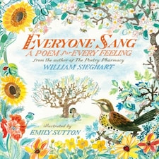Everyone Sang: A Poem For Every Feeling