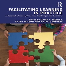 Facilitating Learning In Practice