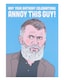 image 1 of Humour Birthday Card - Annoy This Guy