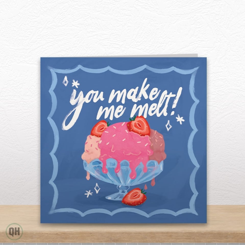 image 1 of You Make Me Melt! - Cute Greetings Card