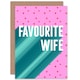 image 1 of Favourite Wife Love Heart Valentines Anniversary Greetings Card