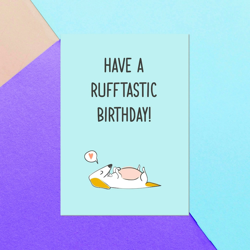 Have A Rufftastic Birthday! Greetings Card