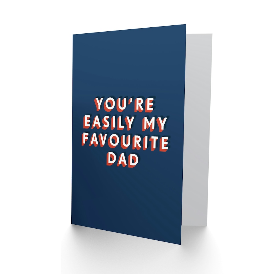 image 1 of You Are Easily My Favourite Cheeky For Him Dad Father Funny Birthday Card