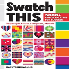 Swatch This, 3000+ Color Palettes for Success by Haruyoshi Nagumo