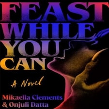 Feast While You Can Pa