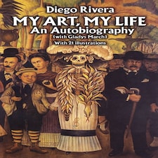 My Art, My Life by Diego Rivera - Dover Fine Art, History of Art