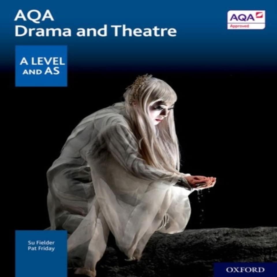Aqa Drama And Theatre: A Level And As