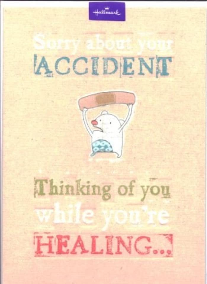 image 1 of Hallmark Hospital Get Well Accident Greetings Card