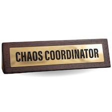 Wooden Desk Sign - Chaos Coordinator