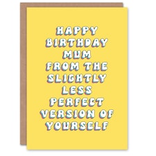 Less Perfect Version You Fun Joke Her Mum Funny Birthday Card