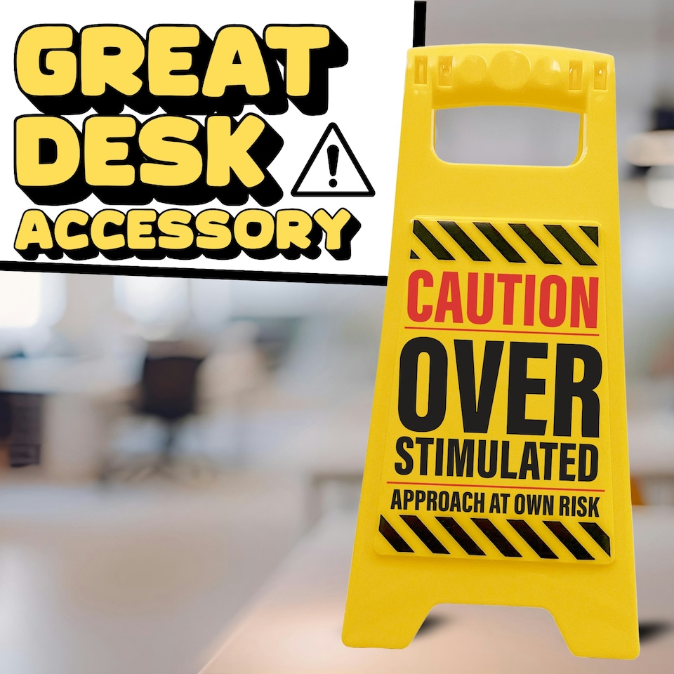 image 1 of Desk Warning Sign - Overstimulated