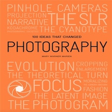 100 Ideas That Changed Photography