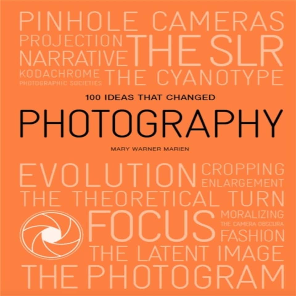 100 Ideas That Changed Photography