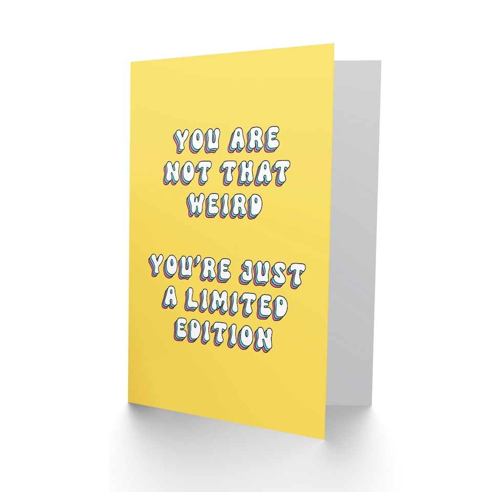 image 1 of Not Weird Just Limited Edition Cheeky Her Funny Birthday Card