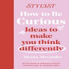 How To Be Curious