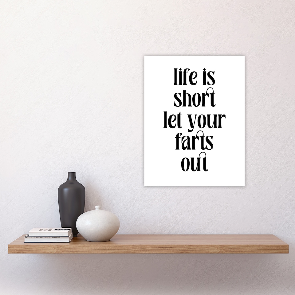 image 1 of Life Is Short Let Your Farts Out Modern Funny Wall Art Print 12x16 In