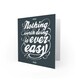 image 2 of Nothing Worth Doing Is Ever Easy Quote Card