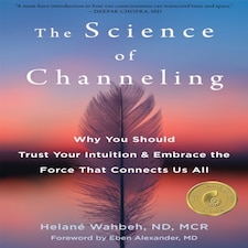 The Science Of Channeling