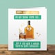 image 2 of If You Were A Whisky You'd Be Quite Expensive!  - Funny Grandad Birthday Card