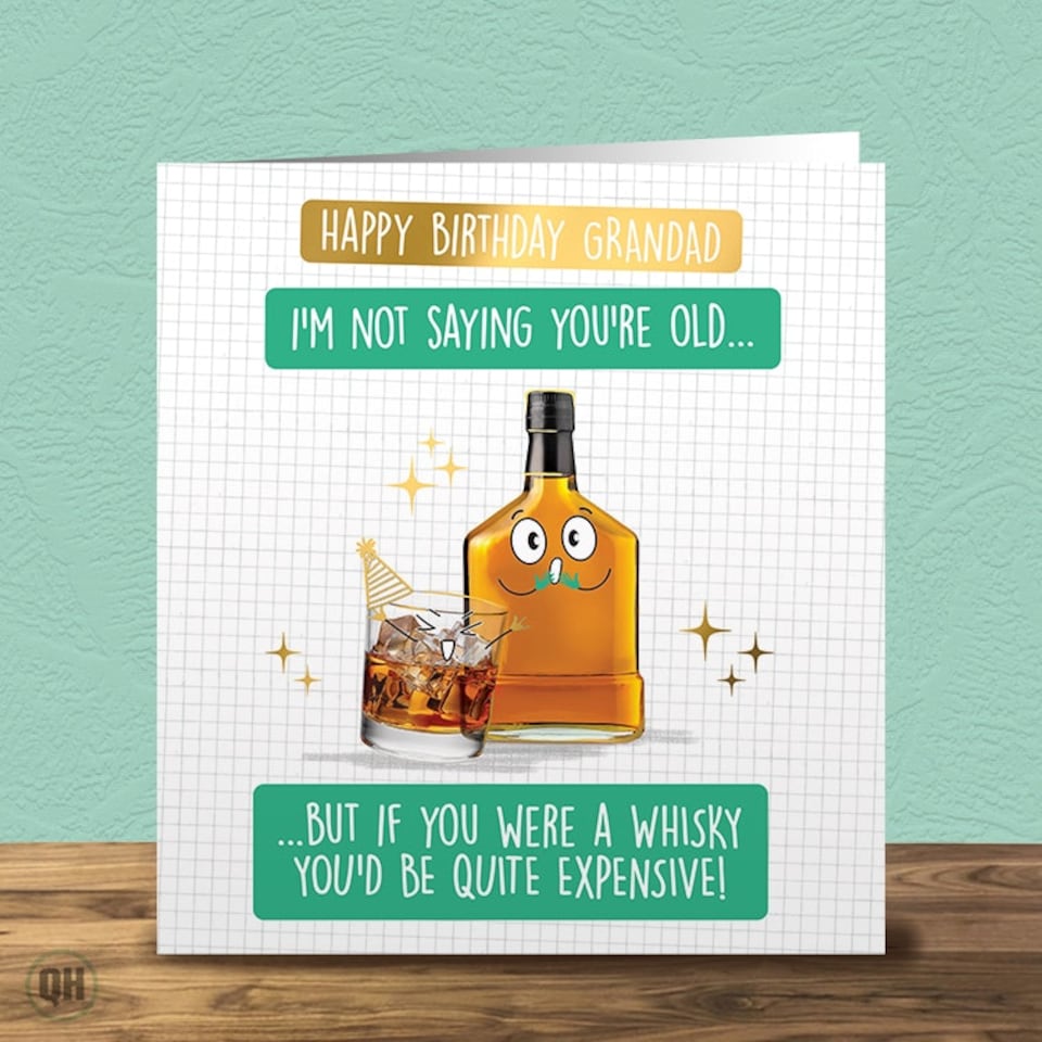 image 1 of If You Were A Whisky You'd Be Quite Expensive!  - Funny Grandad Birthday Card