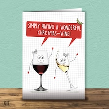 Having A Wonderful Christmas-wine! - Christmas Card
