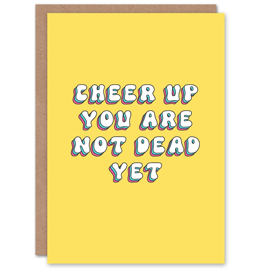 image 1 of Cheer Up Not Dead Yet Retro Yellow Her Funny Birthday Card