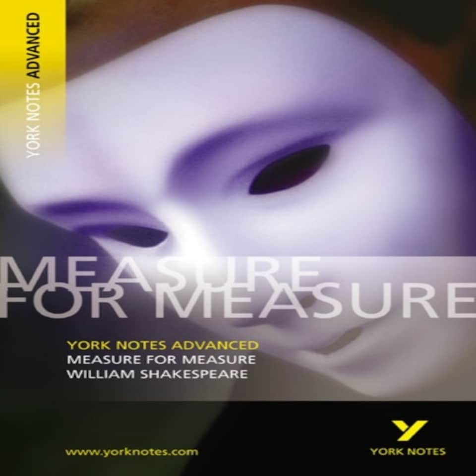 William Shakespeare 'measure For Measure': Everything You Need To Catch Up Study And Prepare For 2025 Assessments And 2026 Exams
