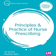 Principles & Practice Of Nurse Prescribi