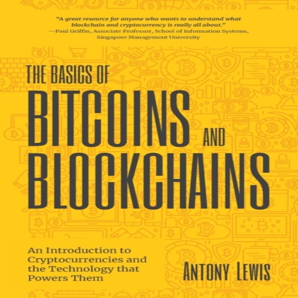 The Basics Of Bitcoins And Blockchains