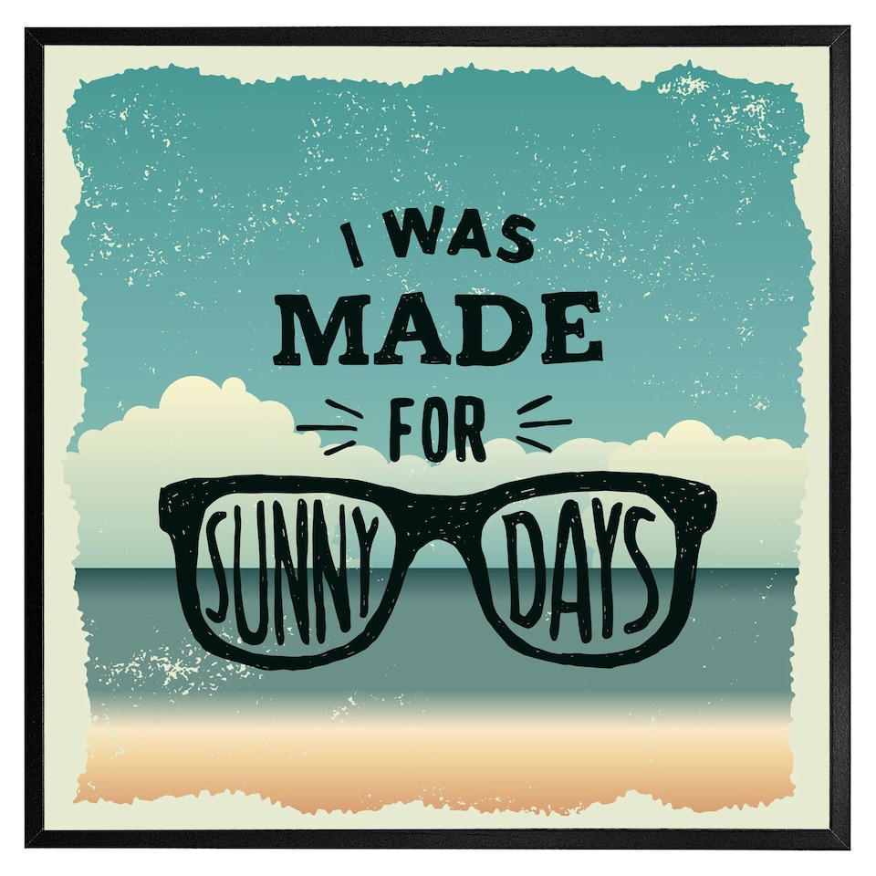 image 1 of I was made for sunny days (Picutre Frame) Brown | Oak | S