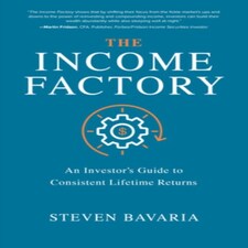 Income Factory An Investors Guide To Con