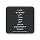 image 1 of Quotable Inspirational Quote Coaster Comfort Zone