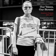 Our Voices Our Streets: American Protests 2001-2011