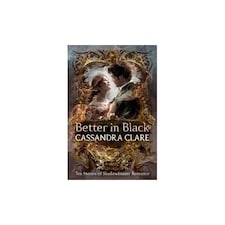 Better in Black - Cassandra Clare - Hardback