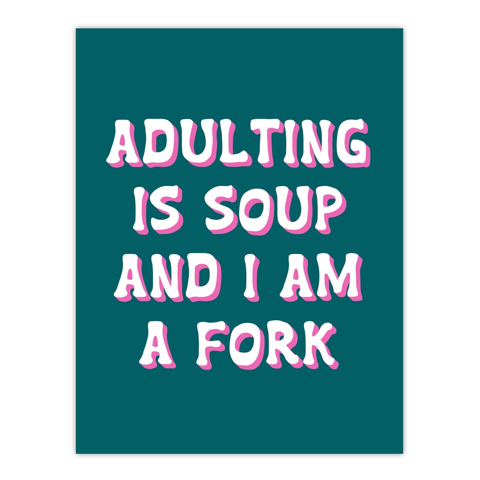 image 1 of Adulting Is Soup And I A Am Fork Teal Blue Funny Huge Wall Art Print 18X24 In
