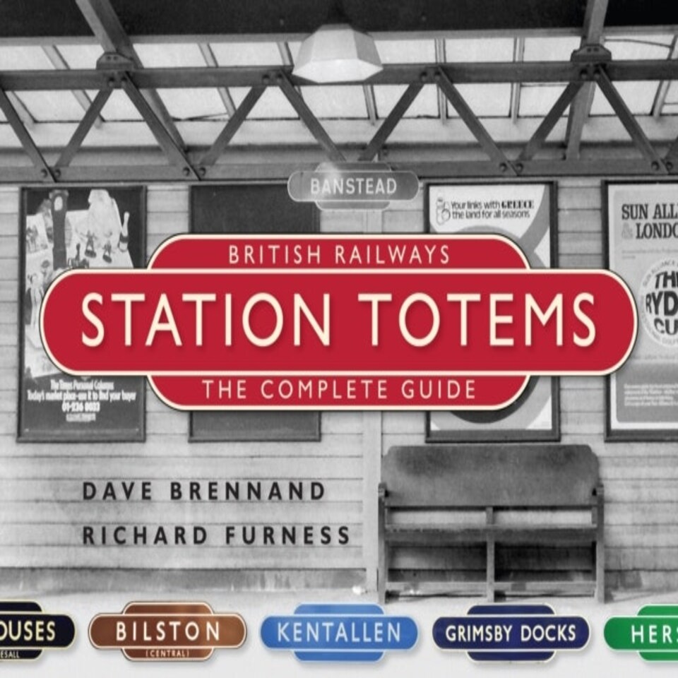 British Railway Station Totems The Compl