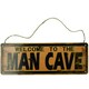 image 1 of Retro Hanging 'Welcome To Man Cave'Metal Sign PrePunched Holes 13x36cm