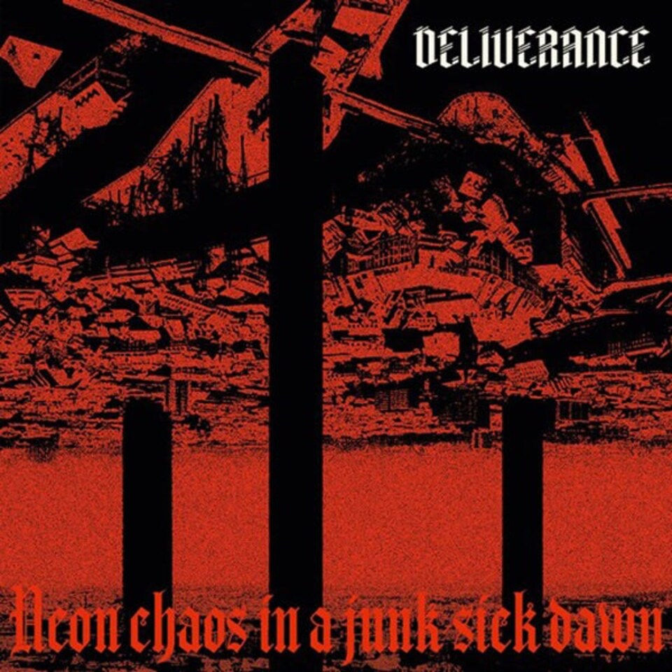 Deliverance LP - Neon Chaos In A Junk-Sick Dawn