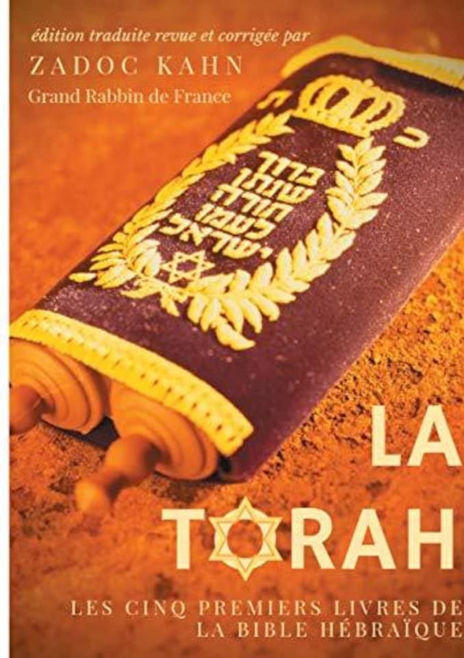 La Torah (edition revue et corrigee, precedee d'une introduction...