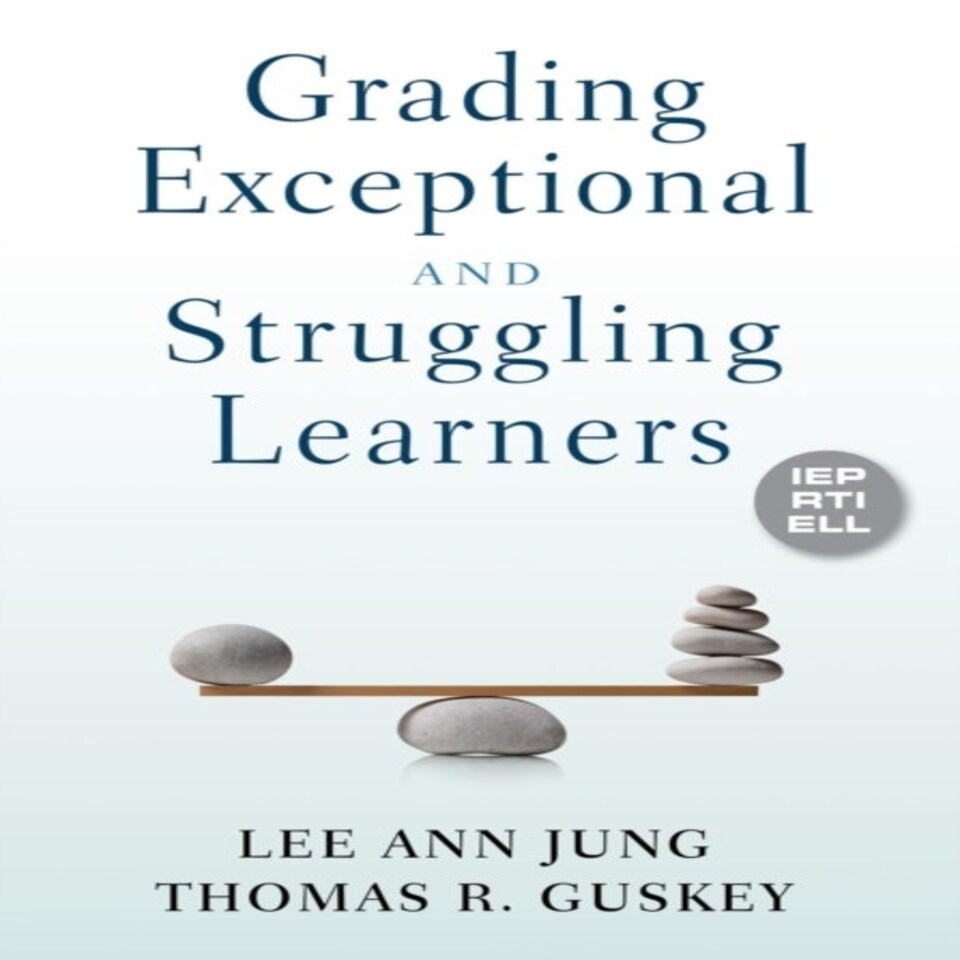 Grading Exceptional And Struggling Learners