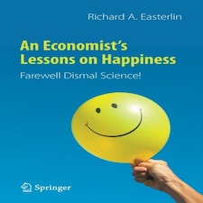 An Economist's Lessons On Happiness