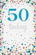 image 2 of 50 Today Confetti Age 50 Birthday 'wonderful day' Card