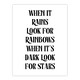 image 1 of When It Rains Look For Rainbows When Dark Stars Wall Art Print 12x16 In