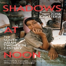 Shadows At Noon : The South Asian Twentieth Century