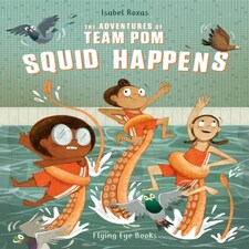 The Adventures Of Team Pom: Squid Happens
