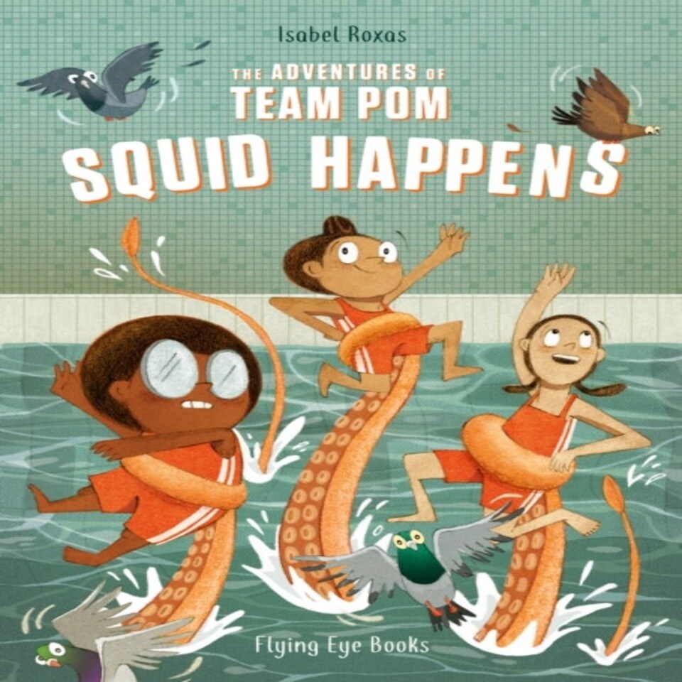 The Adventures Of Team Pom: Squid Happens