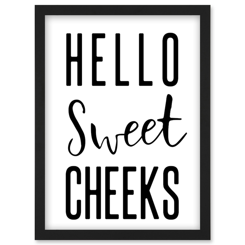 image 1 of Funny Bathroom Toilet Art Hello Sweet Cheeks A4 Black Framed Wall Art Print